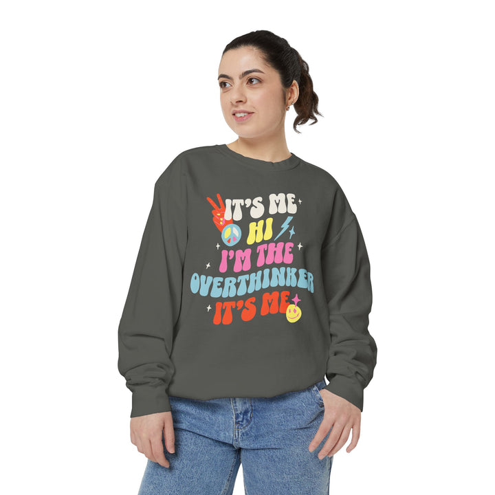 Adult It's Me Hi I'm The Overthinker Comfort Colors Sweatshirt