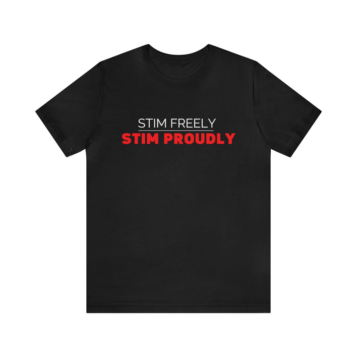 Stim Freely Stim Proudly Tee