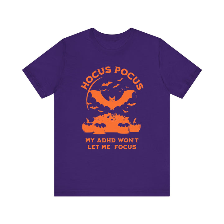 Adult Hocus Pocus My ADHD Wont Let Me Focus Tee