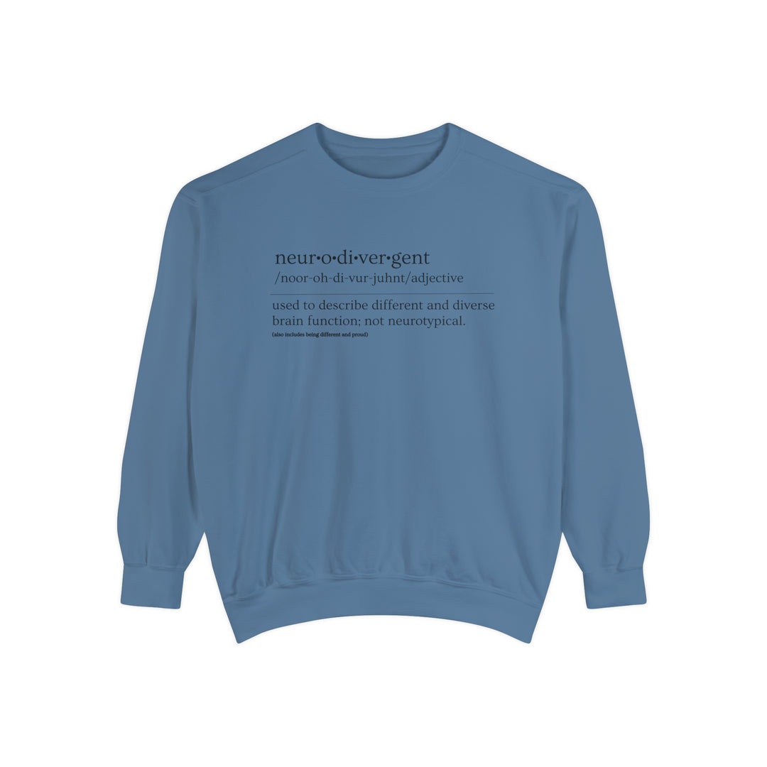 Comfort Colors Neurodivergent Definition Black Text Sweatshirt