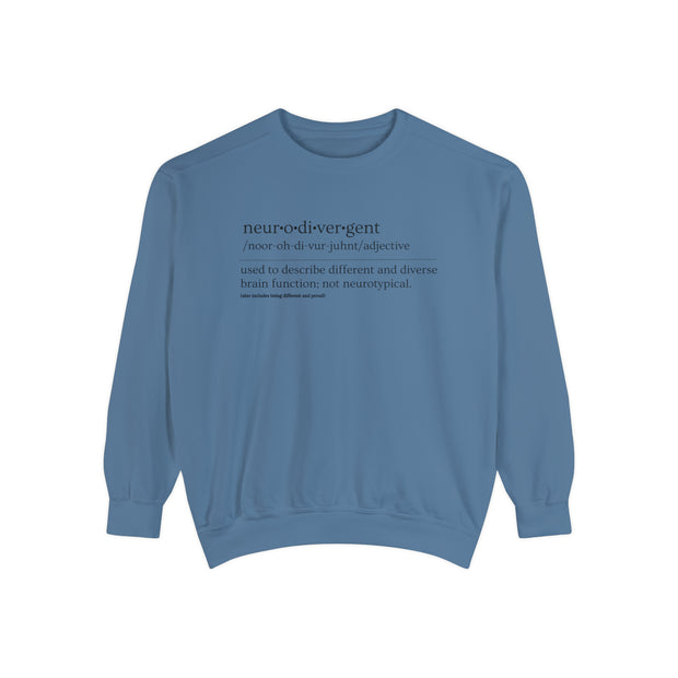 Comfort Colors Neurodivergent Definition Black Text Sweatshirt