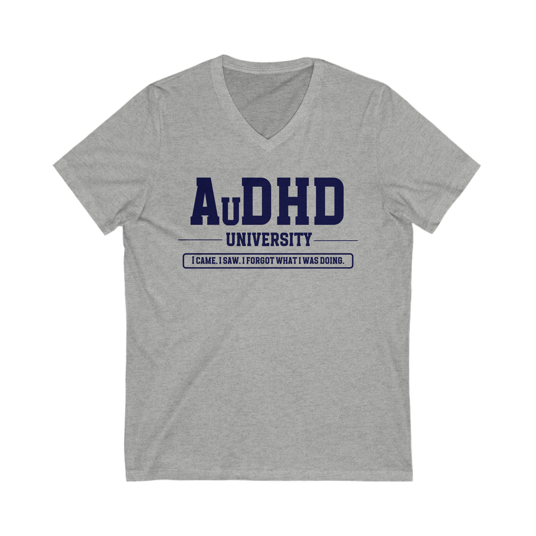 AuDHD University I Came. I Saw. I Forgot What I Was Doing. V-Neck Tee