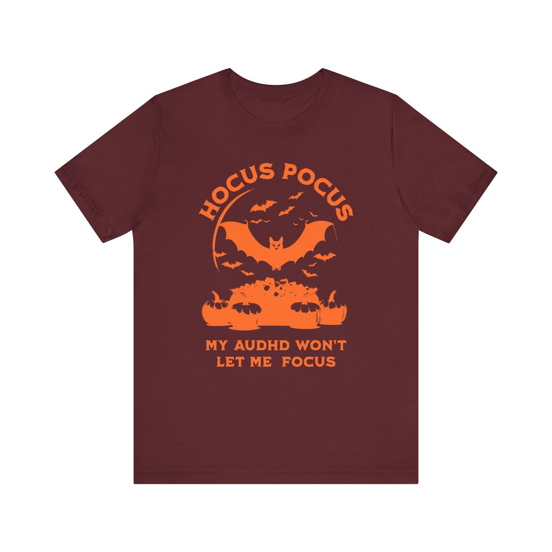 Adult Hocus Pocus My AuDHD Wont Let Me Focus Tee