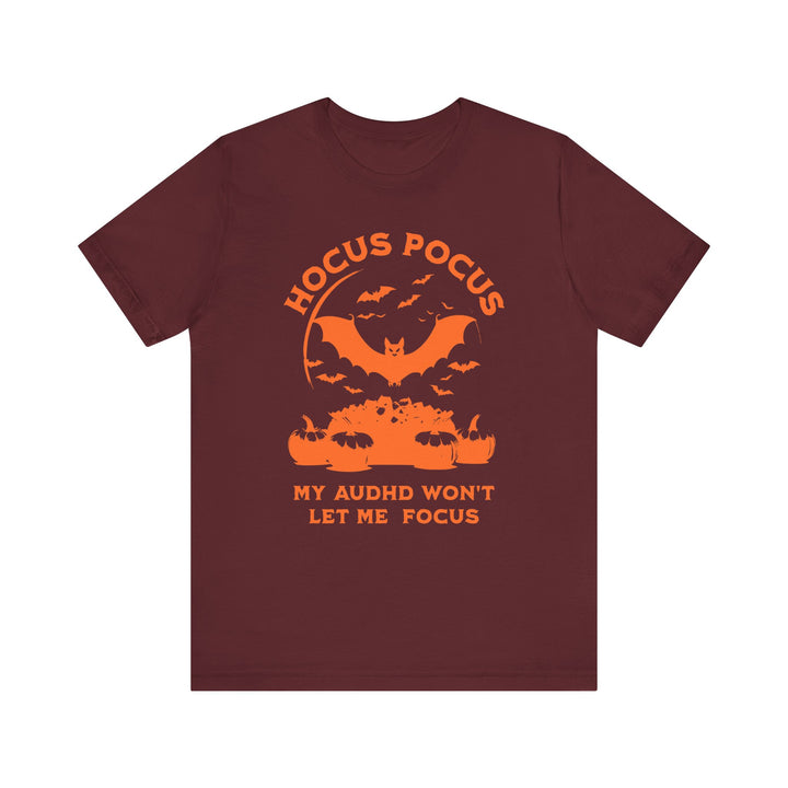 Adult Hocus Pocus My AuDHD Wont Let Me Focus Tee