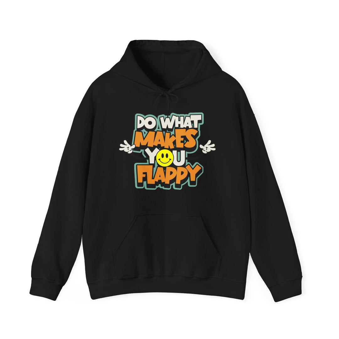 Adult Do What Makes You Flappy Smiley Arms Hoodie