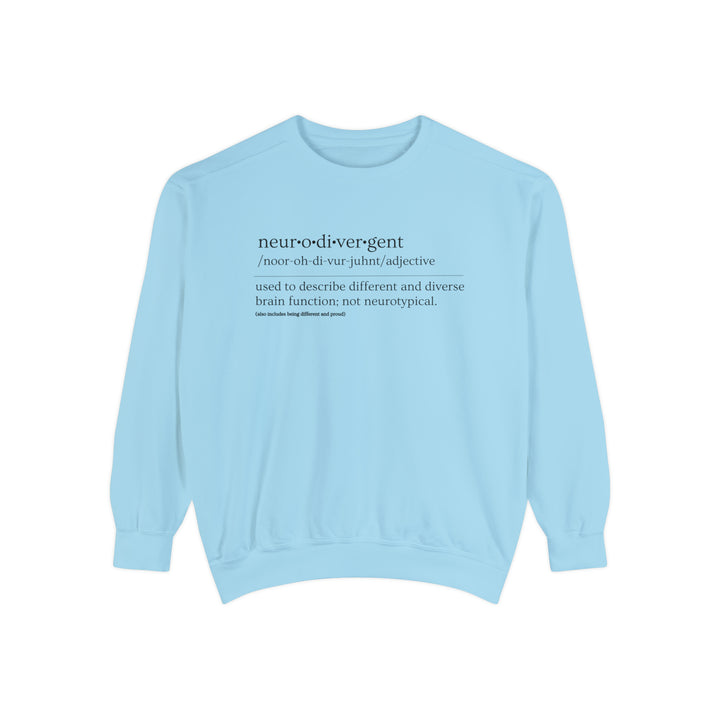 Comfort Colors Neurodivergent Definition Black Text Sweatshirt