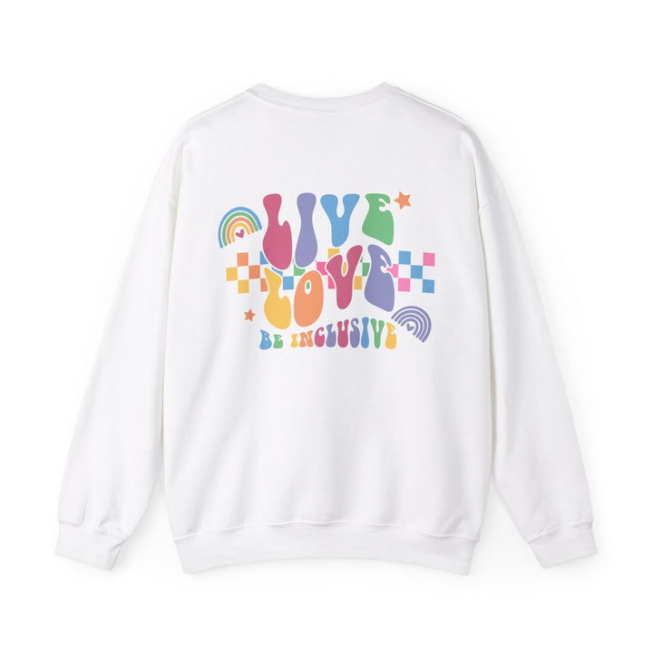 Adult Live Love Be Inclusive Front and Back Sweatshirt