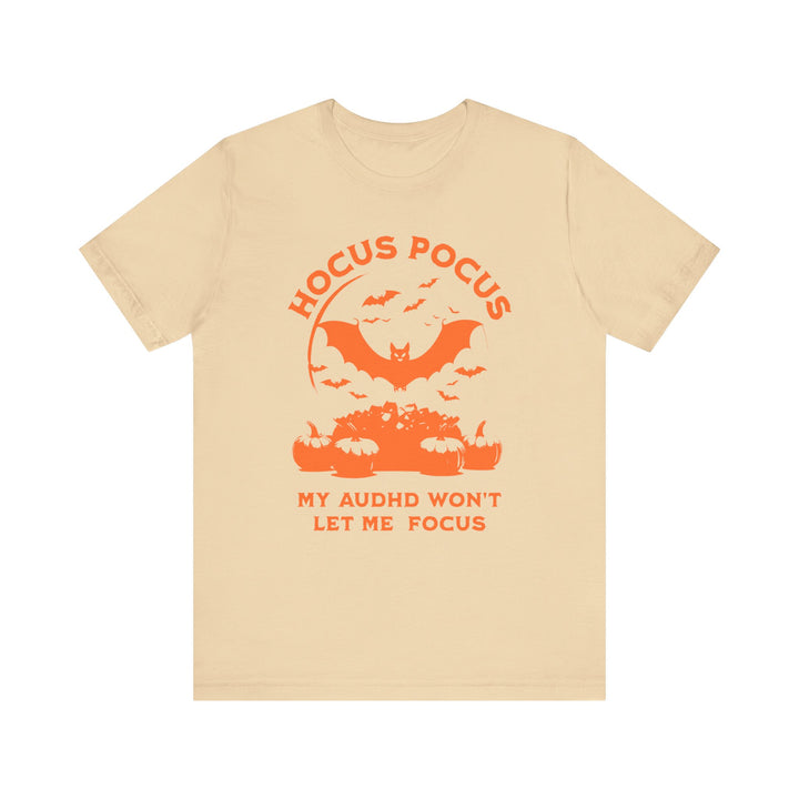 Adult Hocus Pocus My AuDHD Wont Let Me Focus Tee