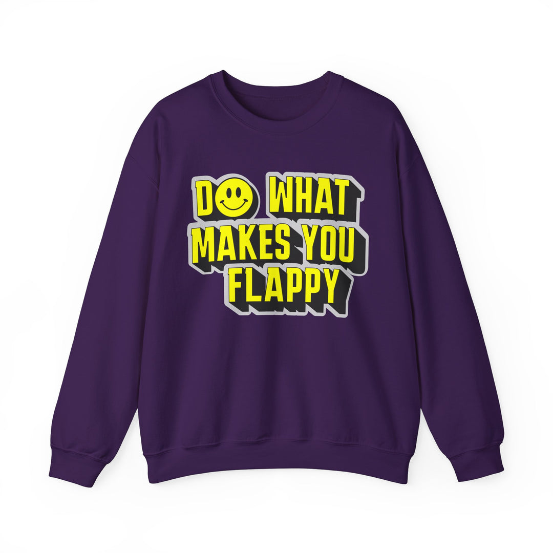 Adult Do What Makes You Flappy Yellow Letters Sweatshirt