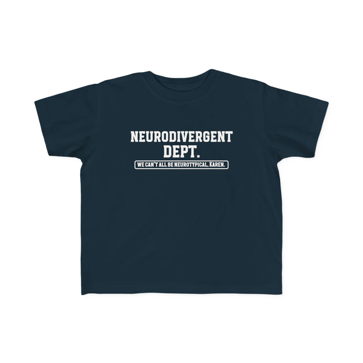 Toddler Neurodivergent Dept. Tee