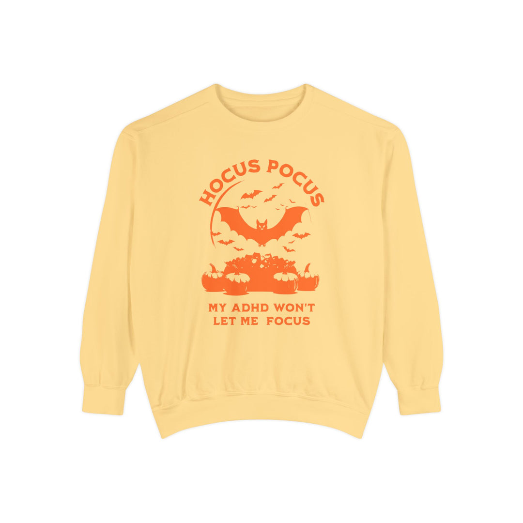 Adult Hocus Pocus My ADHD Wont Let Me Focus Comfort Colors Sweatshirt