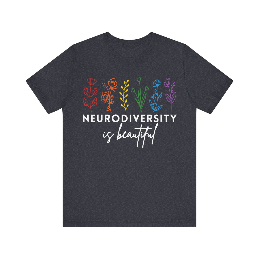 Adult Neurodiversity Is Beautiful Flowers Tee