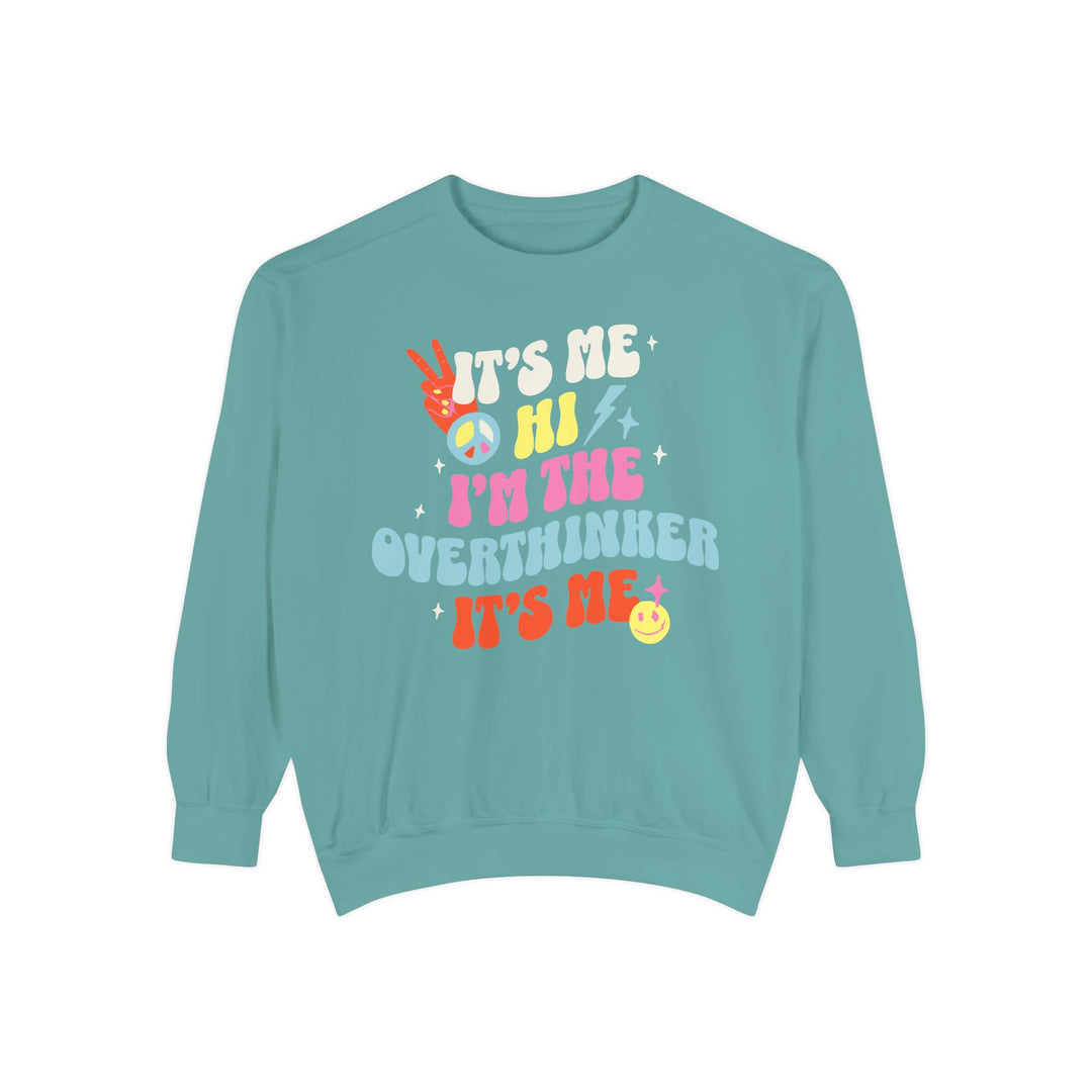 Adult It's Me Hi I'm The Overthinker Comfort Colors Sweatshirt