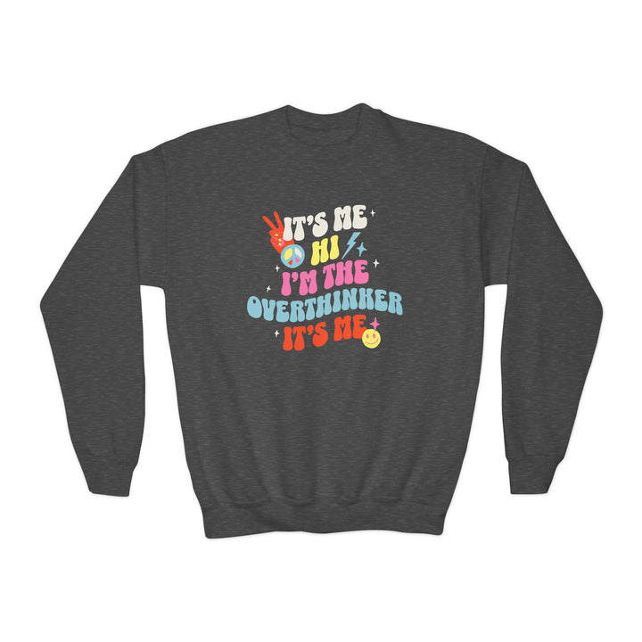 Kids It's Me Hi I'm The Overthinker Sweatshirt