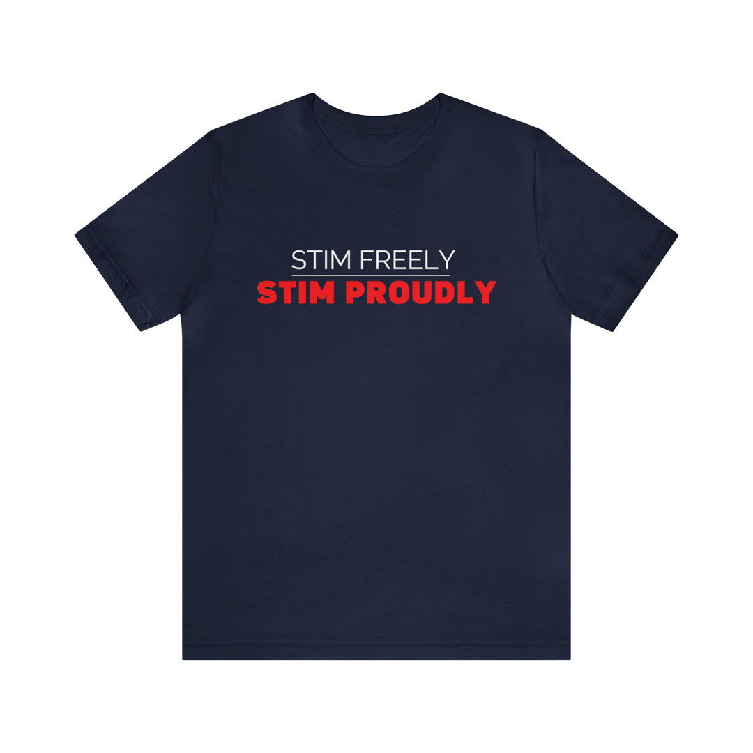 Stim Freely Stim Proudly Tee