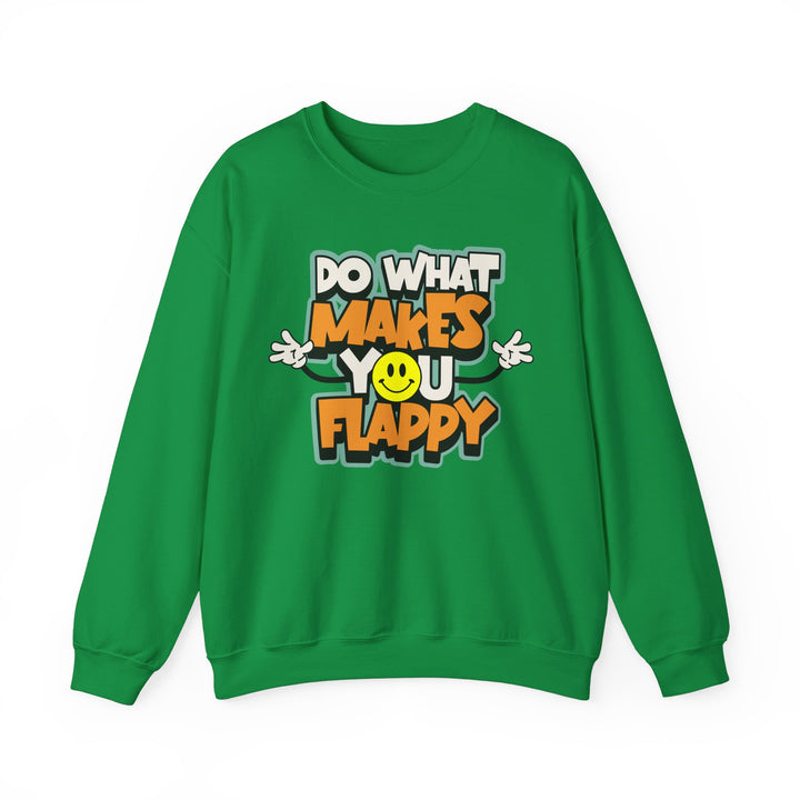 Adult Do What Makes You Flappy Smiley Arms Sweatshirt