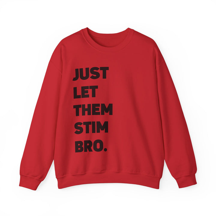 Just Let Them Stim Black Text Adult Sweatshirt