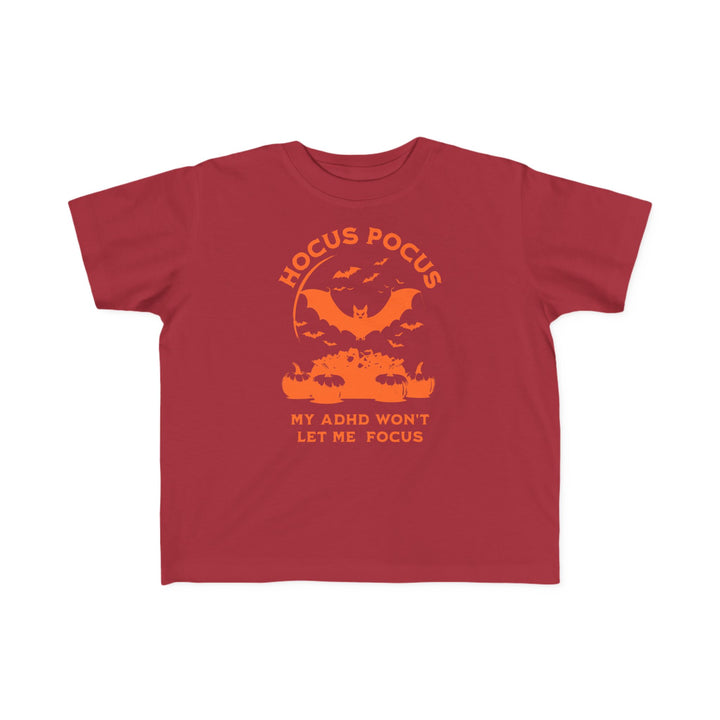 Toddler's  Hocus Pocus My ADHD Wont Let Me Focus Tee