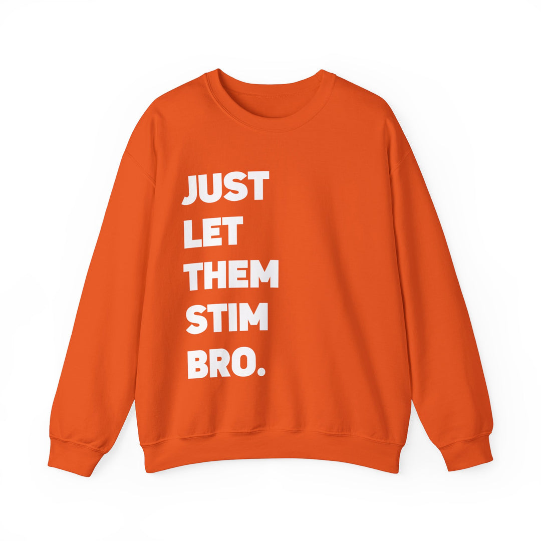 Just Let Them Stim White Text Adult Sweatshirt