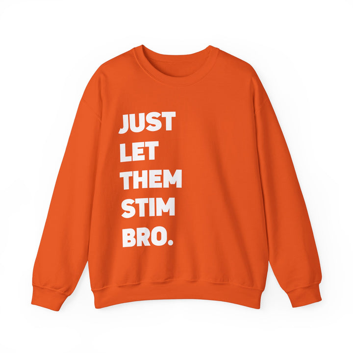 Just Let Them Stim White Text Adult Sweatshirt