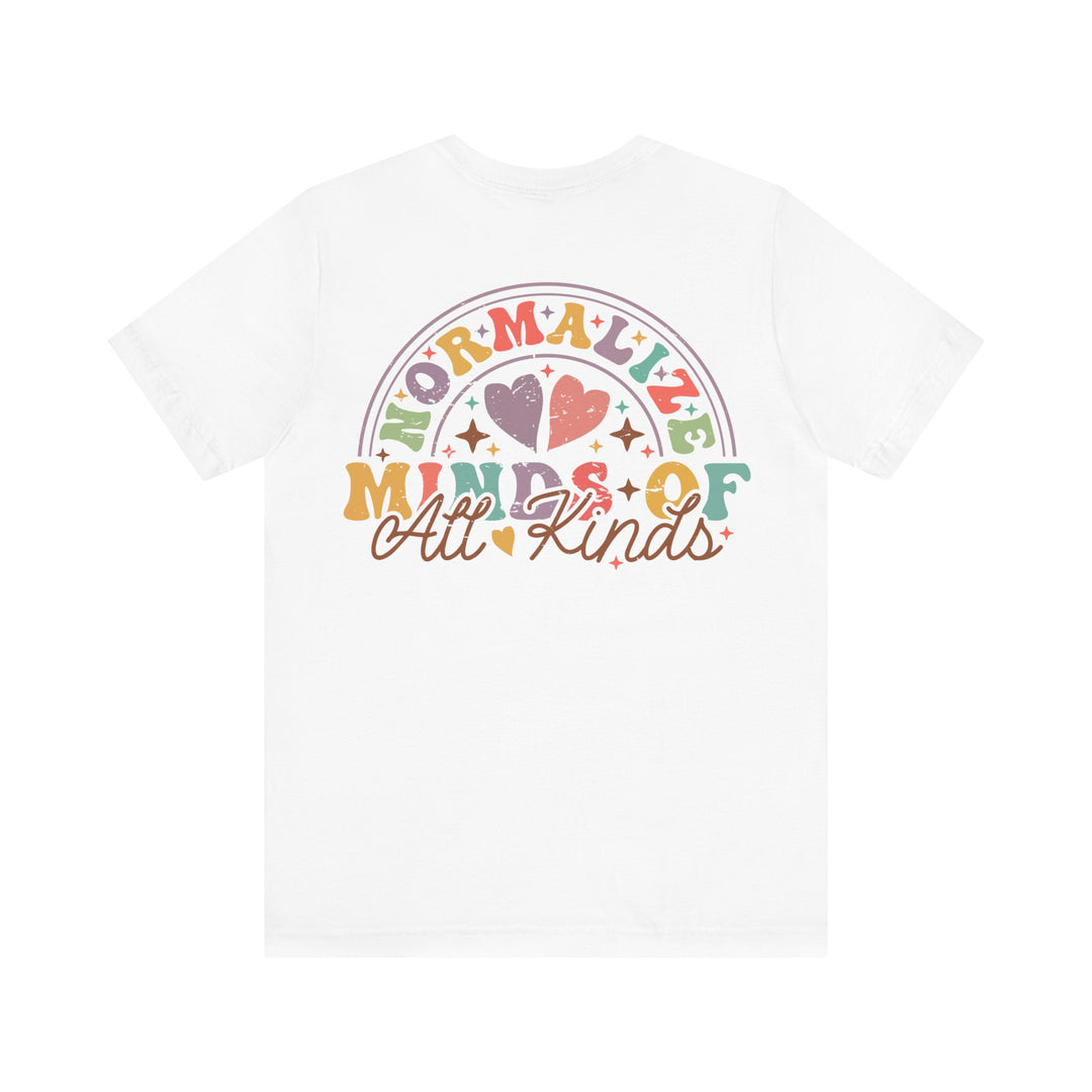 Adult Normalize  Minds of all Kinds Rainbow Front and Back Tee