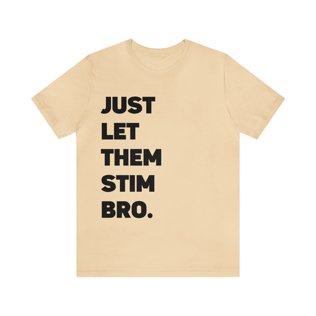 Just Let Them Stim Black Text Adult Tee