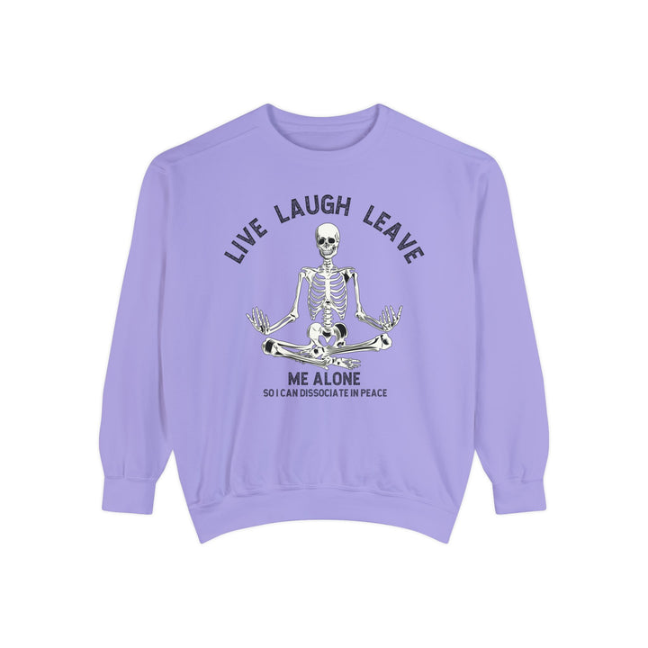 Adult Live Laugh Leave Me Alone Comfort Colors Sweatshirt