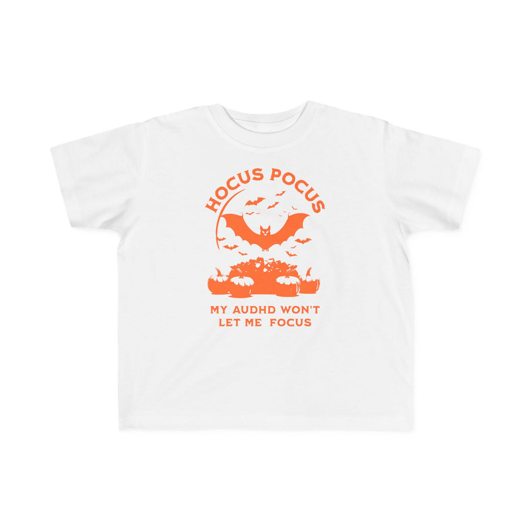 Toddler's  Hocus Pocus My AuDHD Wont Let Me Focus Tee