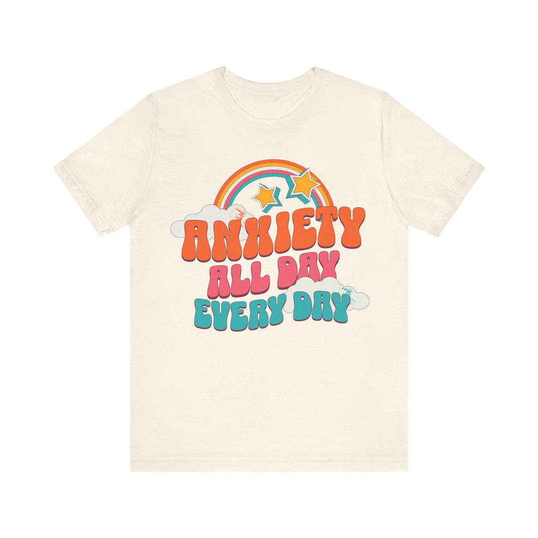 Adult Anxiety All Day Every Day Rainbow and Stars Tee