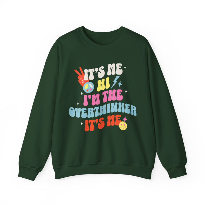 Adult It's Me Hi I'm The Overthinker Sweatshirt