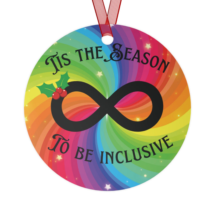 Tis the Season to Be Inclusive Metal Ornament