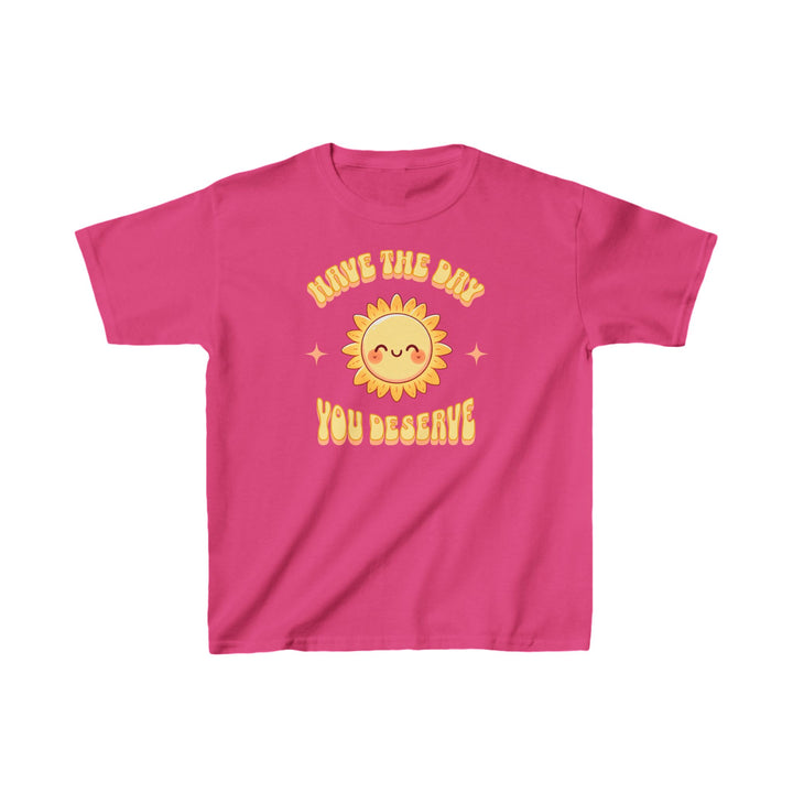 Kids Have The Day You Deserve Tee