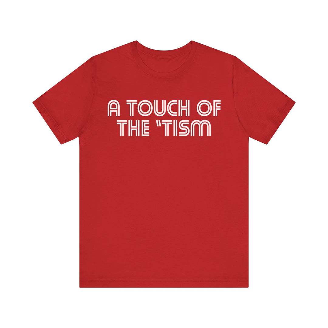 Adult Touch of the Tism Line Letters Tee