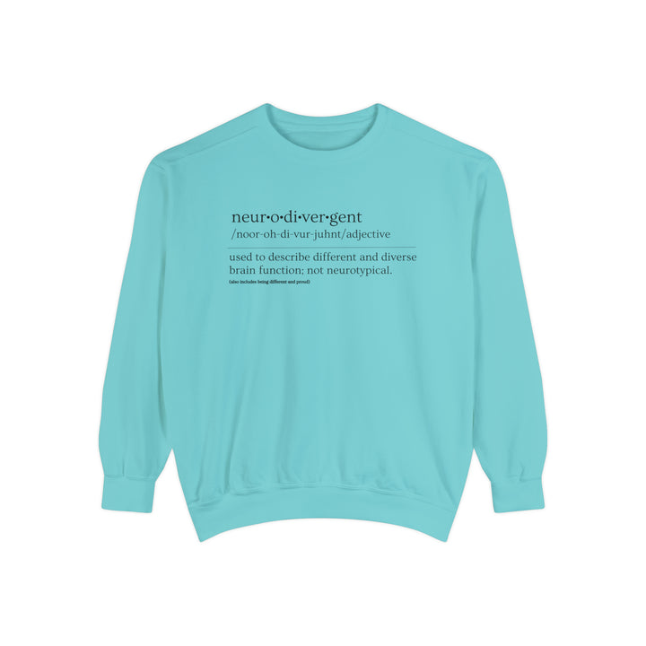 Comfort Colors Neurodivergent Definition Black Text Sweatshirt