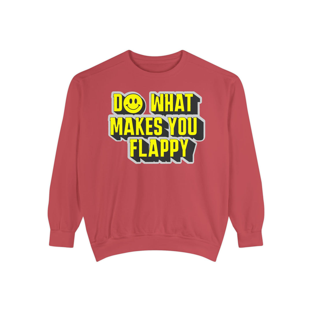 Adult Do What Makes You Flappy Yellow Letters Comfort Colors Sweatshirt