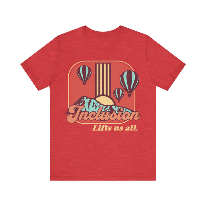 Adult Inclusion Lifts Us All Tee