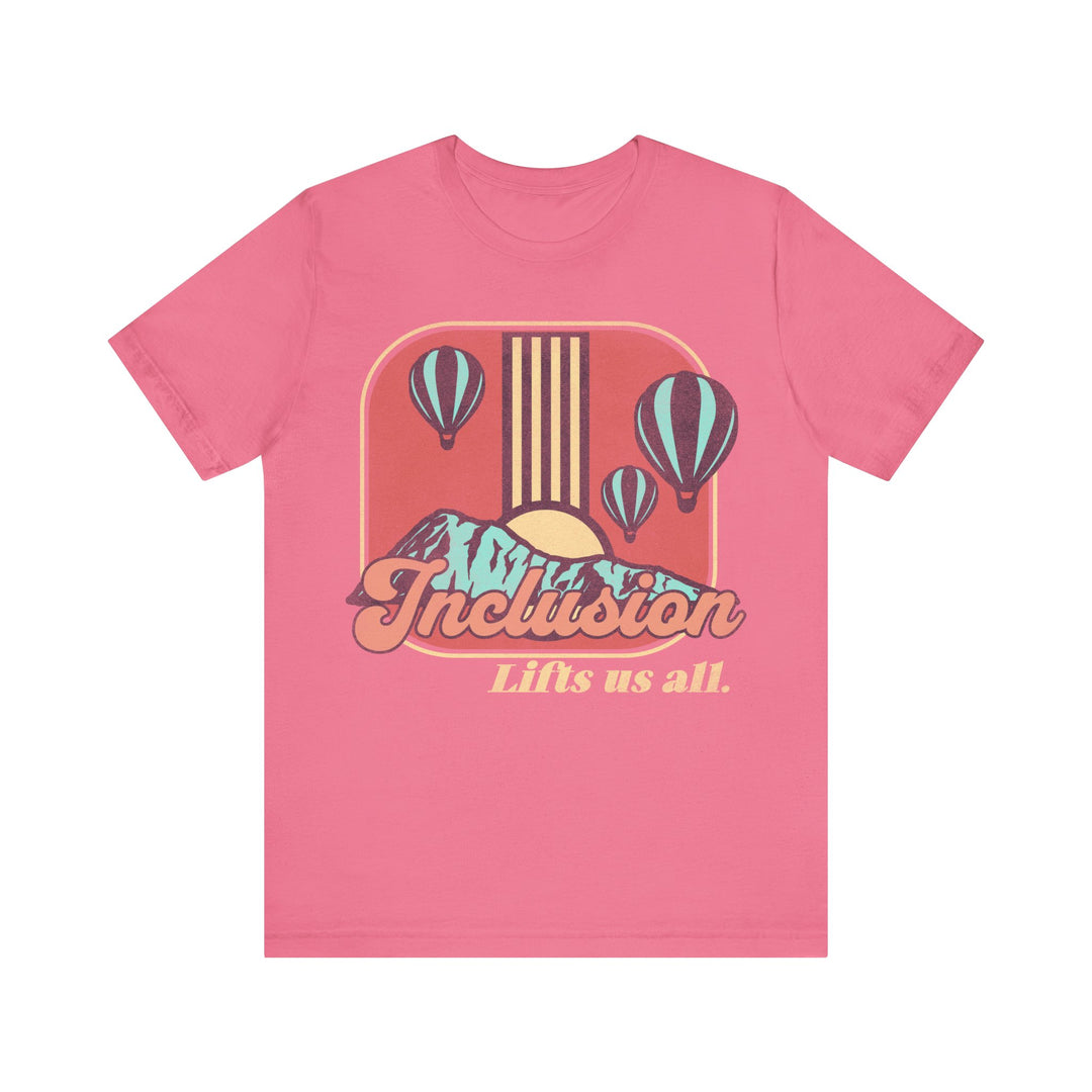 Adult Inclusion Lifts Us All Tee