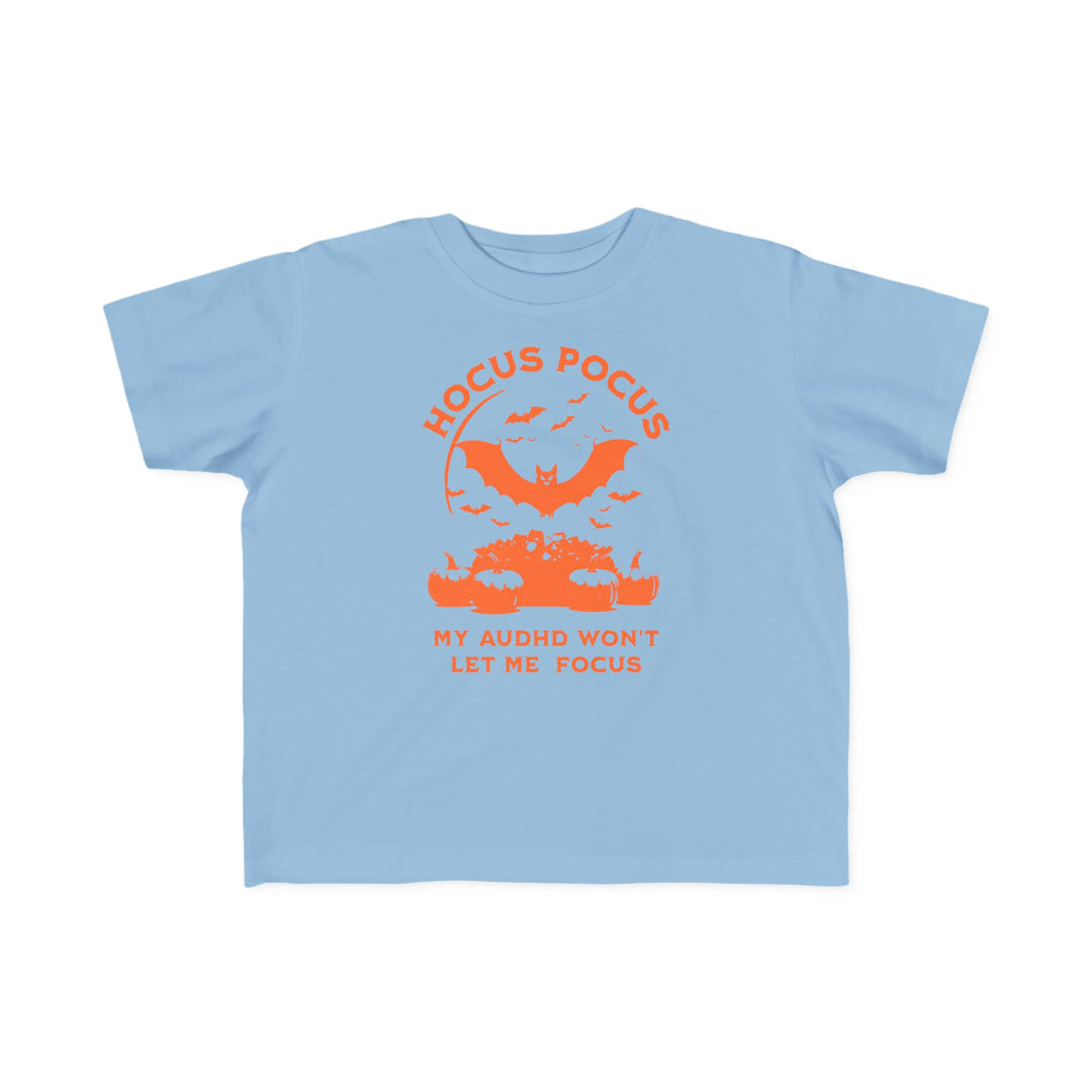 Toddler's  Hocus Pocus My AuDHD Wont Let Me Focus Tee