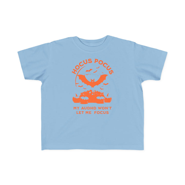 Toddler's  Hocus Pocus My AuDHD Wont Let Me Focus Tee