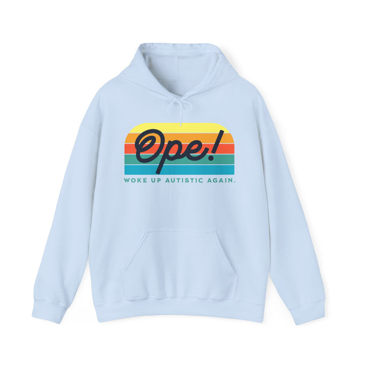 Adult Ope! Woke Up Autistic Again Hoodie