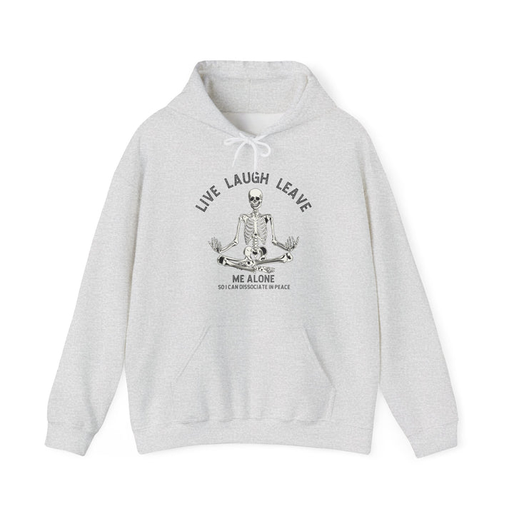 Adult Live Laugh Leave Me Alone Hoodie