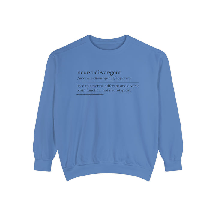 Comfort Colors Neurodivergent Definition Black Text Sweatshirt