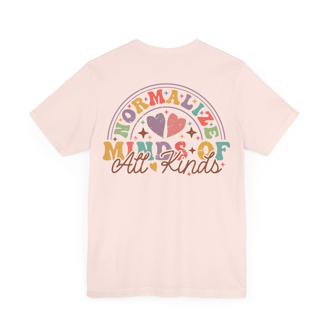 Adult Normalize  Minds of all Kinds Rainbow Front and Back Tee