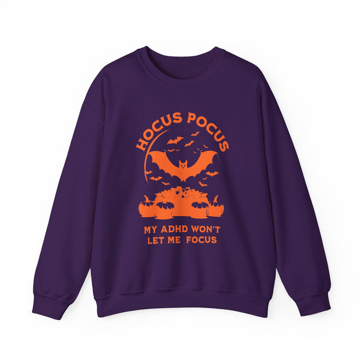 Adult Hocus Pocus My ADHD Wont Let Me Focus Sweatshirt