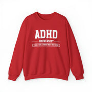 ADHD University I Came. I Saw. I Forgot What I Was Doing. Sweatshirt