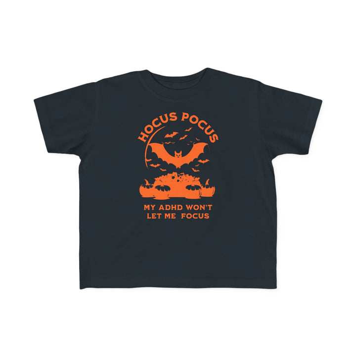 Toddler's  Hocus Pocus My ADHD Wont Let Me Focus Tee