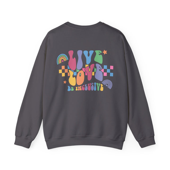 Adult Live Love Be Inclusive Front and Back Sweatshirt