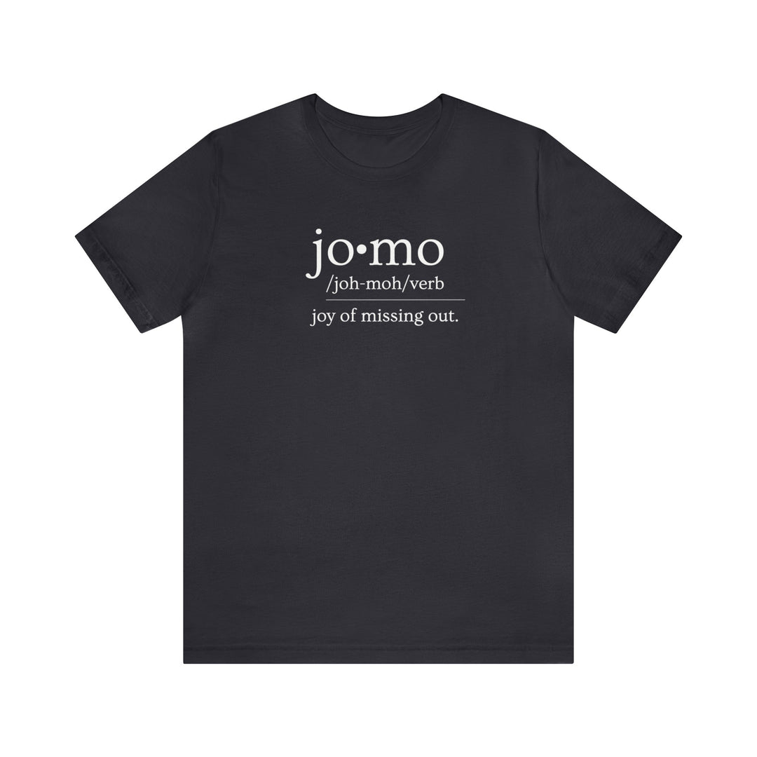 JOMO Tee White Text