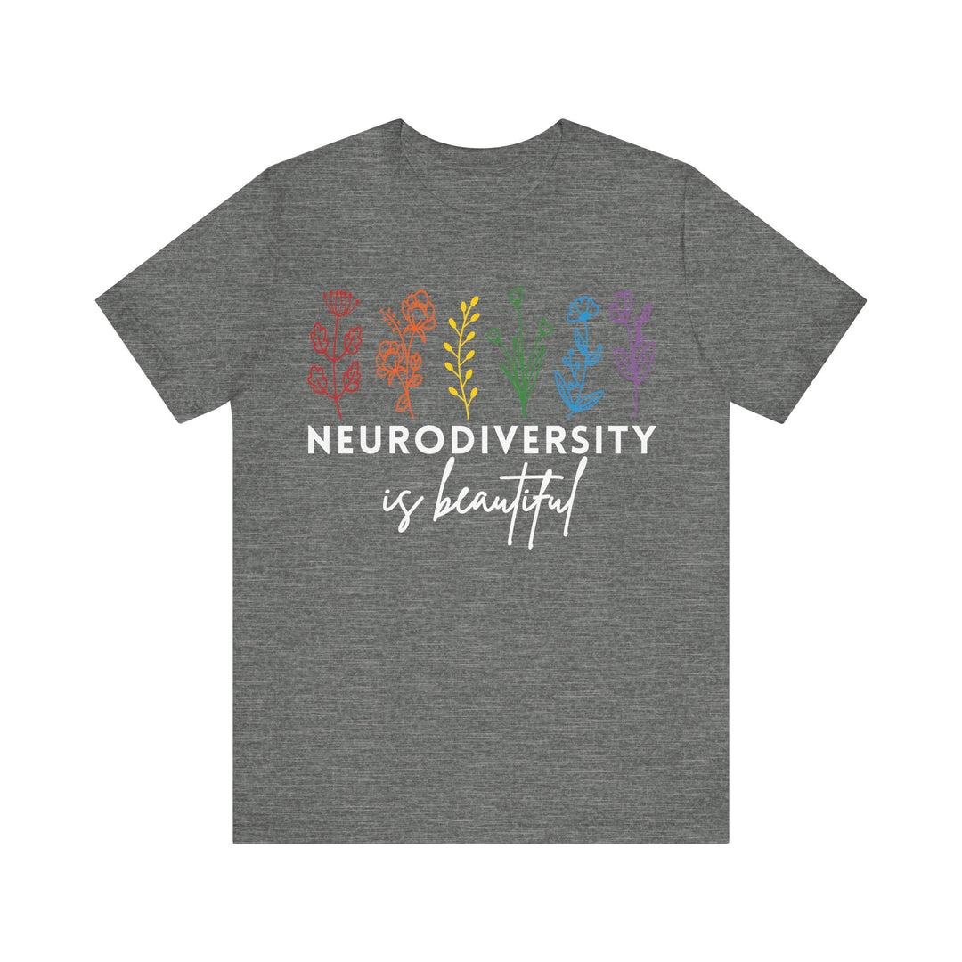 Adult Neurodiversity Is Beautiful Flowers Tee