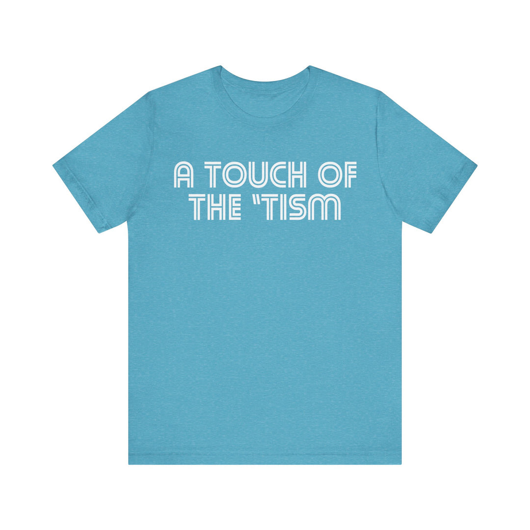 Adult Touch of the Tism Line Letters Tee